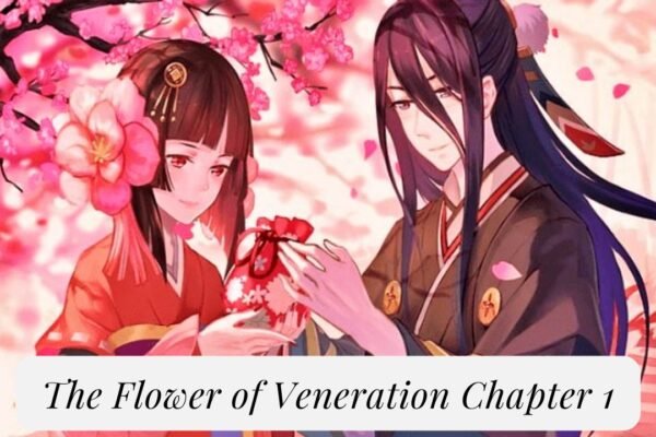 The Flower of Veneration Chapter 1